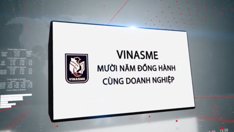 Hiệp hội DNNVV Việt Nam: 10 năm đồng hành cùng doanh nghiệp