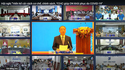Hội nghị “Hiến kế cải cách cơ chế, chính sách, TCHC giúp DN khôi phục sản xuất, kinh doanh sau dịch bệnh COVID-19”