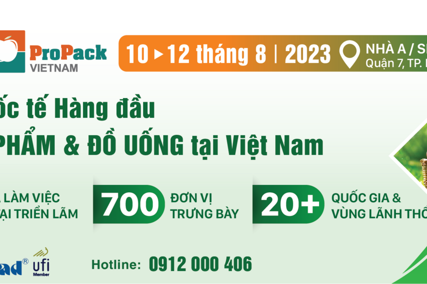 Triển lãm Quốc tế chuyên ngành Thực phẩm – Đồ uống & Thiết bị Công nghệ chế biến, bao bì thực phẩm, đồ uống lần thứ 27